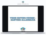 VEDIO EDITING COURSE - RANVEER ALLAHBADIA