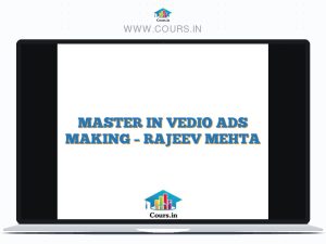 MASTER IN VEDIO ADS MAKING - RAJEEV MEHTA