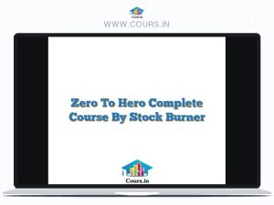 Zero To Hero Complete Course By Stock Burner