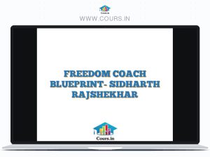 FREEDOM COACH BLUEPRINT- SIDHARTH RAJSHEKHAR