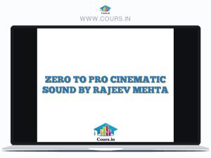 ZERO TO PRO CINEMATIC SOUND BY RAJEEV MEHTA
