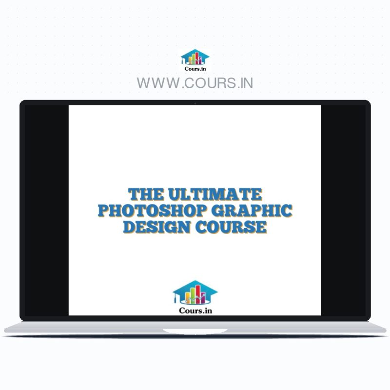 Photoshop Course Design THE ULTIMATE PHOTOSHOP GRAPHIC DESIGN COURSE – Cours.in