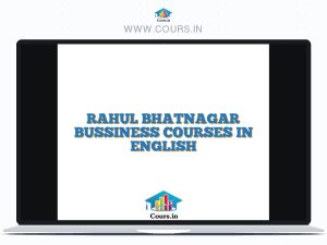 RAHUL BHATNAGAR BUSSINESS COURSES IN ENGLISH