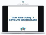 Gann Math Trading - 5 DAYS LIVE MASTERCLASS
