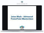 Jatan Shah  - Advanced PowerPoint Masterclass