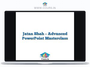 Jatan Shah  - Advanced PowerPoint Masterclass