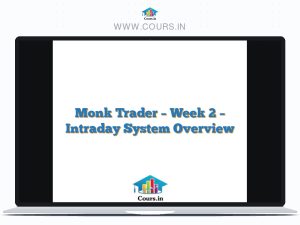 Monk Trader - Week 2 - Intraday System Overview