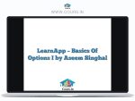 LearnApp - Basics Of Options I by Aseem Singhal