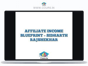 AFFILIATE INCOME BLUEPRINT - SIDHARTH RAJSHEKHAR