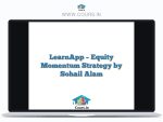 LearnApp - Equity Momentum Strategy by Sohail Alam