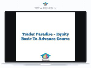 Trader Paradise - Equity Basic To Advance Course