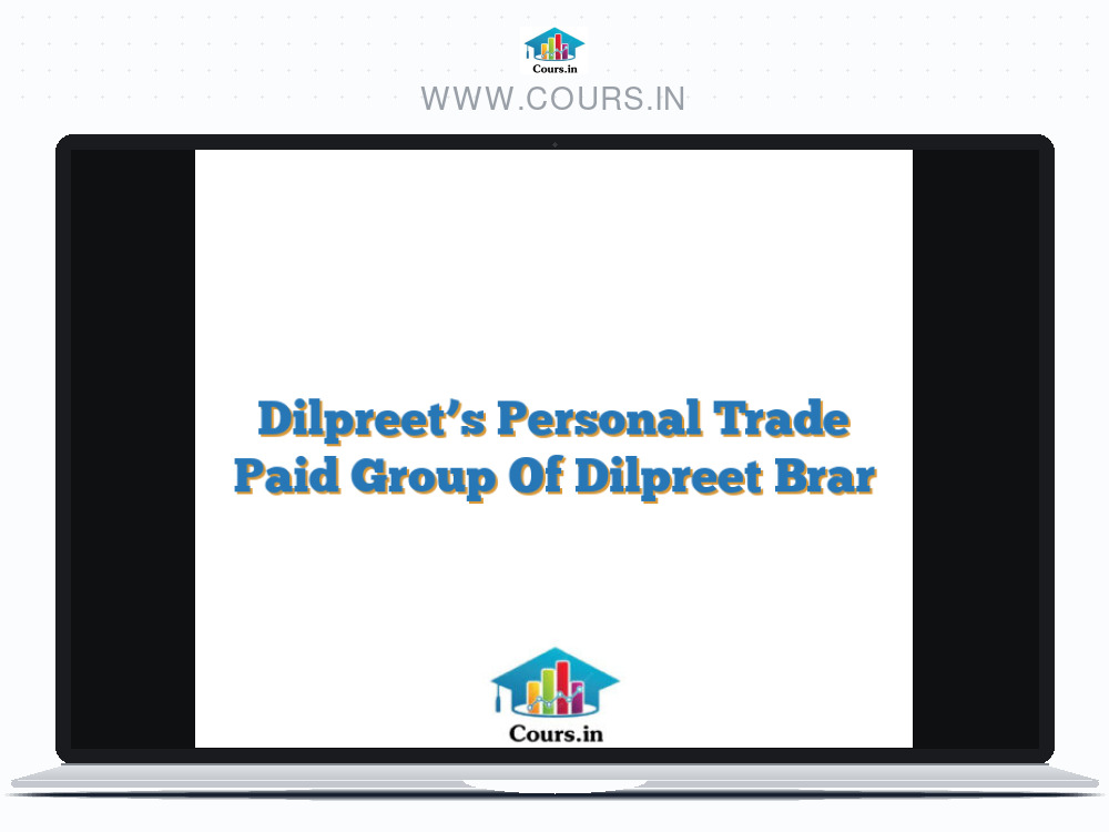 Dilpreet's Personal Trade Paid Group Of Dilpreet Brar