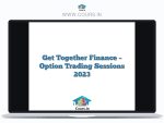 Get Together Finance - Option Trading Sessions 2023
