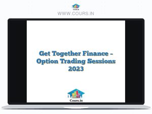 Get Together Finance - Option Trading Sessions 2023