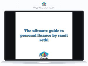 The ulitmate guide to personal finance by ramit sethi