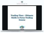 Trading Tiers - Ultimate Guide to Forex Trading Course