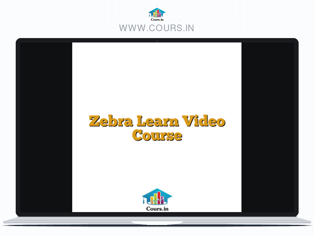 Zebra Learn Video Course