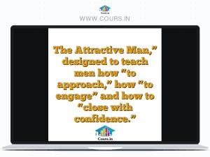 The Attractive Man,” designed to teach men how “to approach,” how “to engage” and how to “close with confidence.”