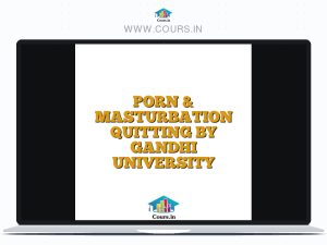 PORN & MASTURBATION QUITTING BY GANDHI UNIVERSITY