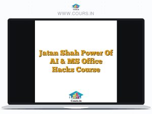 Jatan Shah Power Of AI & MS Office Hacks Course