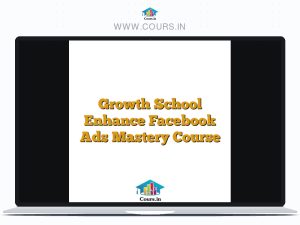 Growth School Enhance Facebook Ads Mastery Course