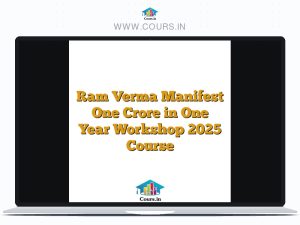 Ram Verma Manifest One Crore in One Year Workshop 2025 Course