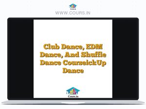 Club Dance, EDM Dance, And Shuffle Dance CourseickUp Dance
