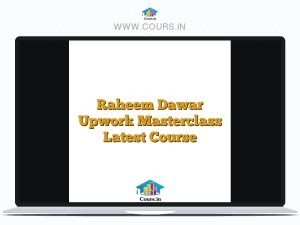 Raheem Dawar Upwork Masterclass Latest Course