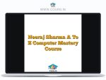 Neeraj Sharma A To Z Computer Mastery Course