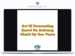Art Of Forecasting Based On Ashtang Nimitt By Geo Vastu