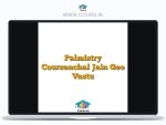 Palmistry Coursenchal Jain Geo Vastu