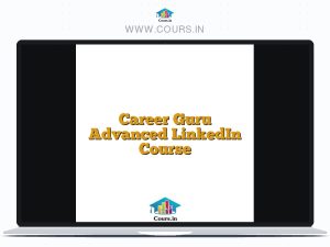 Career Guru Advanced LinkedIn Course