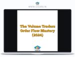 The Volume Traders Order Flow Mastery (2024)