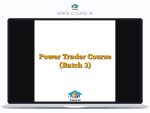 Power Trader Course (Batch 3)