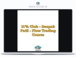 11% Club - Deepak Patil - Flow Trading Course