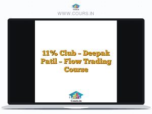 11% Club - Deepak Patil - Flow Trading Course