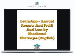LearnApp - Annual Reports And Profit And Loss by Shashwati Chatterjee (English)