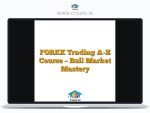 FOREX Trading A-Z Course - Bull Market Mastery