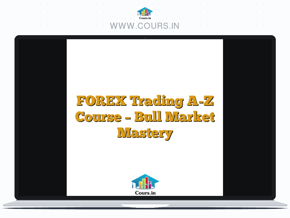 FOREX Trading A-Z Course - Bull Market Mastery