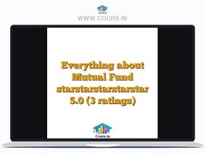 Everything about Mutual Fund starstarstarstarstar 5.0 (3 ratings)
