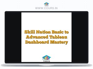Skill Nation Basic to Advanced Tableau Dashboard Mastery