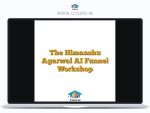 The Himanshu Agarwal AI Funnel Workshop