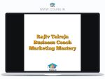 Rajiv Talreja Business Coach Marketing Mastery