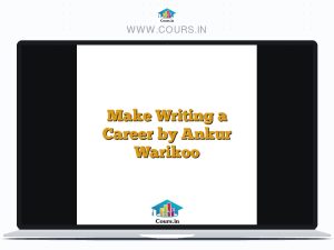 Make Writing a Career by Ankur Warikoo