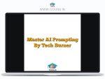 Master AI Prompting By Tech Burner