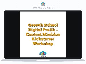 Growth School Digital Pratik  - Content Machine Kickstarter Workshop