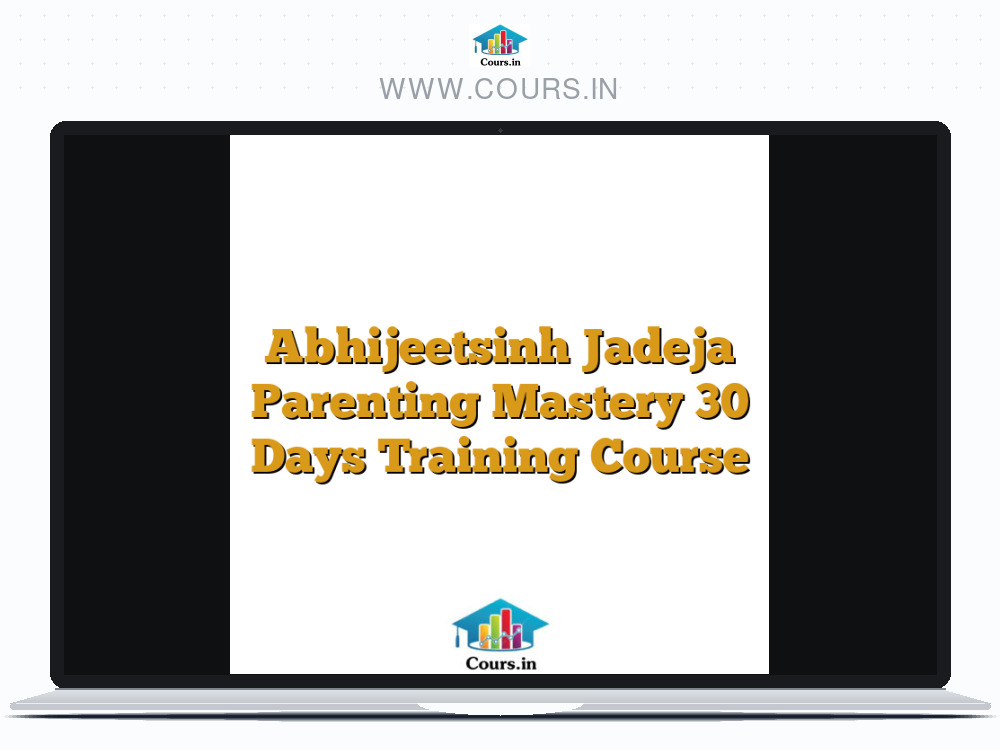 Abhijeetsinh Jadeja Parenting Mastery 30 Days Training Course