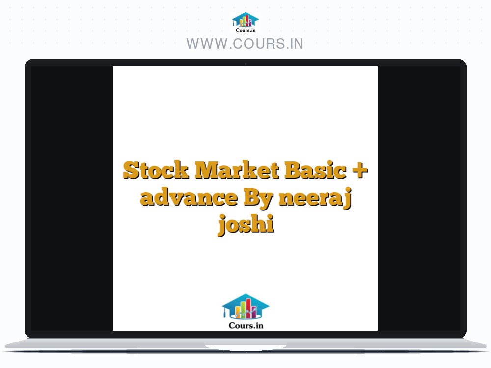 Stock Market Basic + advance By neeraj joshi