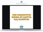 THE PRODUCTIVE BUDHA BY ADITYA RAJ KASHYAP