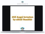 25X Angel Investors by nikhil Gambhir